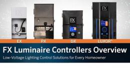 FX Luminaire Controllers Overview: Low-Voltage Lighting Control Solutions for Every Homeowner