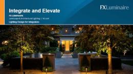 FXL Webinar- Integrate &amp; Elevate Landscape Lighting