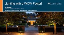 Lighting with a WOW Factor